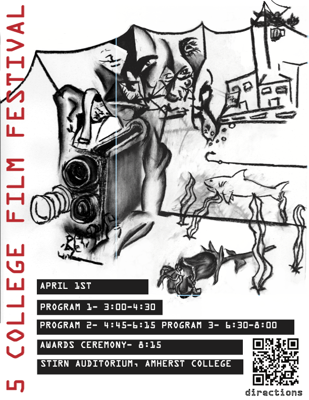 Poster for the 2023 Five College Student Film Festival. April 1st. Program 1: 3:00-4:30. Program 2: 4:45 - 6:15. Program 3: 6:30-8:00. Awards Ceremony: 8:15. Stirn Auditorium, Amherst College.