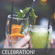 Two glasses, one with orange slices and herbs and another with a green drink, clinking in a cheers. On the bottom is a grey banner with white text reading "CELEBRATION!"